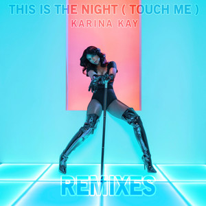 This Is the Night (Touch Me) - Until Dawn (Respectable) (Remix)