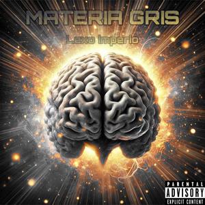 Materia Gris (Explicit)