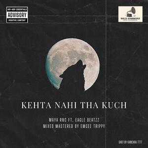 Kehta Nahi Tha Kuch (feat. EAGLE BEATZ)