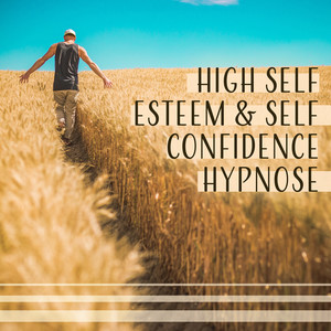 High Self Esteem & Self Confidence Hypnose Meditation: Music for Mind Strenght, Overcome Depression, Inner Peace, Chakra Banalcing