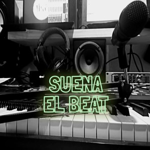 Suena El Beat (Explicit)