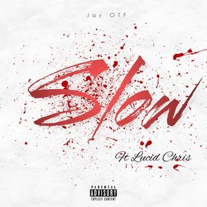 Slow (feat. Lucid Chris) (No Mix & No Master|Explicit)