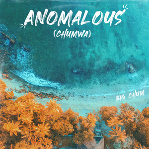 Anomalous (Chumwa)