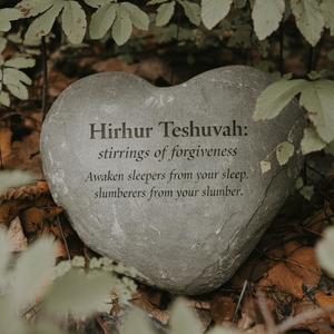 Hirhur Teshuvah: Stirrings of Forgiveness