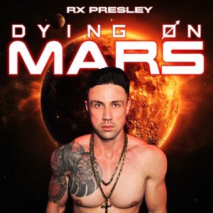 Dying on Mars (Explicit)