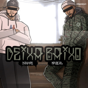 Deixa Baixo (Explicit)