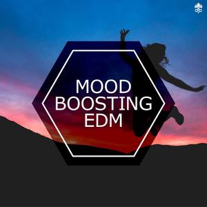 Mood Boosting EDM