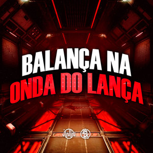 Balança na Onda do Lança (Explicit)