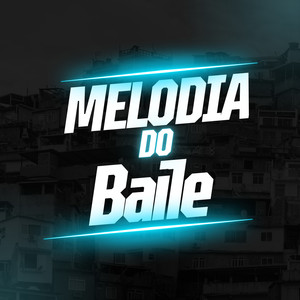 Melodia Do Baile