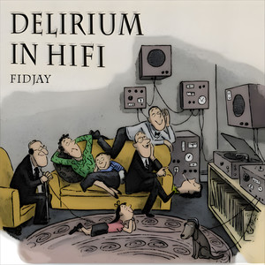 Delirium in HiFi