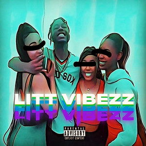 LITT VIBEZZ (Explicit)