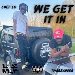 We Get It In (feat. Tweezymode) (Explicit)