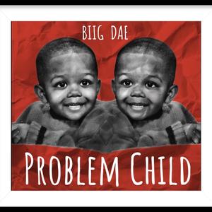 Problem Child (Explicit)