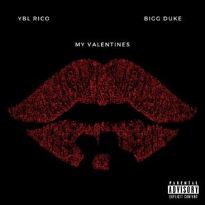 My Valentines (feat. Bigg Duke) [Explicit]