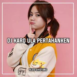 DJ KARO ULA PERTAHANKEN REMIX