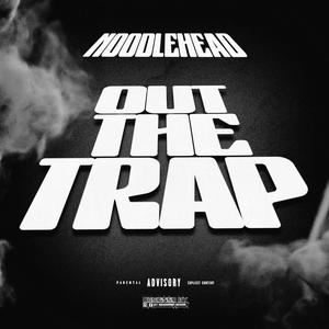 Out The Trap (Explicit)