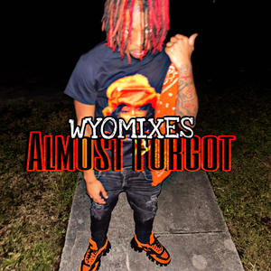 ALMOST FORGOT2 (Explicit)