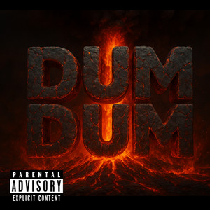 Dum Dum (Explicit)