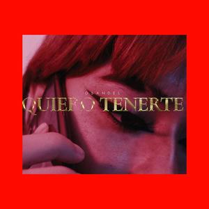 Quiero Tenerte (Explicit)