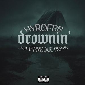 Drownin' (feat. Sawvee) (Explicit)