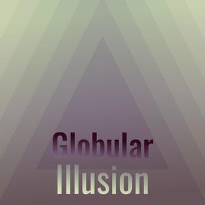 Globular Illusion