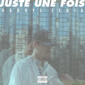 Juste une fois (Explicit)