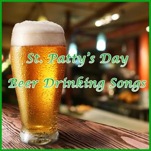 St. Pattys Day Beer Drinking Songs