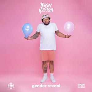 GENDER REVEAL (Explicit)