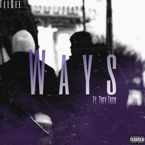 WAYS (feat. Trey Tuck) [Explicit]