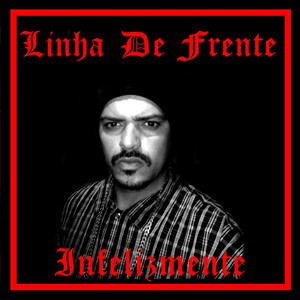 LINHA DE FRENTE INFELIZMENTE (Explicit)