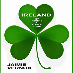 Jaimie Vernon - Ireland(My North and South Home)