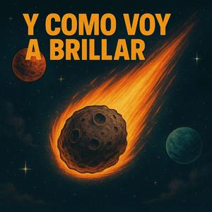 Y COMO VOY A BRILLAR (???) (Explicit)