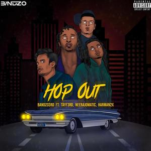 Hop Out (feat. TayF3rd, Neerajomatic & Harman 2x) (Explicit)
