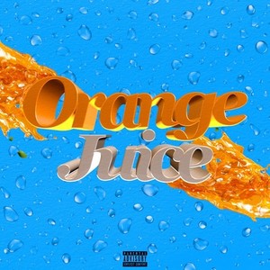 Orange Juice (Explicit)