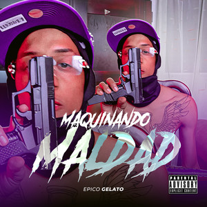 Maquinando Maldad (Explicit)