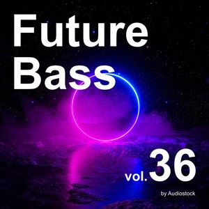 Future Bass, Vol. 36 -Instrumental BGM- by Audiostock