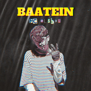 Baatein (Explicit)