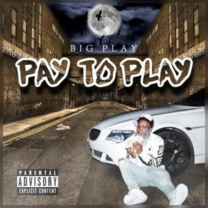 Pay To Play (Explicit)