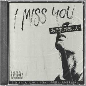 I Miss You (Explicit)