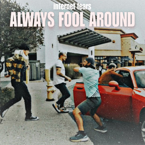 Always Fool Around