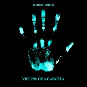 VISIONS OF A GANGSTA (Explicit)