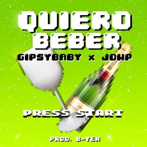 Quiero Beber (Explicit)