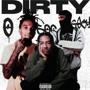 DIRTY (Explicit)