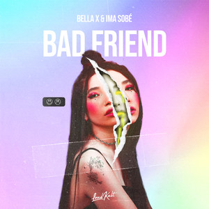 Bad Friend (Explicit)