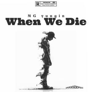 When We Die (feat. Ev1onn4K) [Explicit]