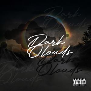 Dark Qlouds (Explicit)