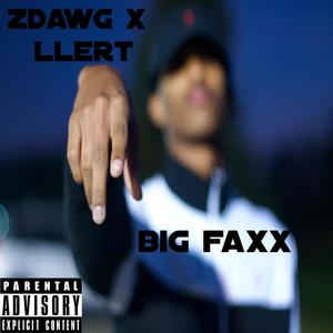 Big Faxx (feat. Llert) (Explicit)