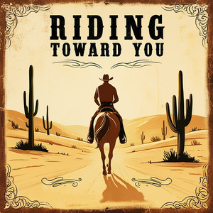 Riding Toward You