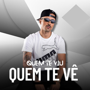 Quem Te Viu Quem Te Vê (Explicit)