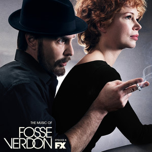 The Music of Fosse/Verdon: Episode 8 (Original Television Soundtrack) (佛西与沃登 电视剧插曲)